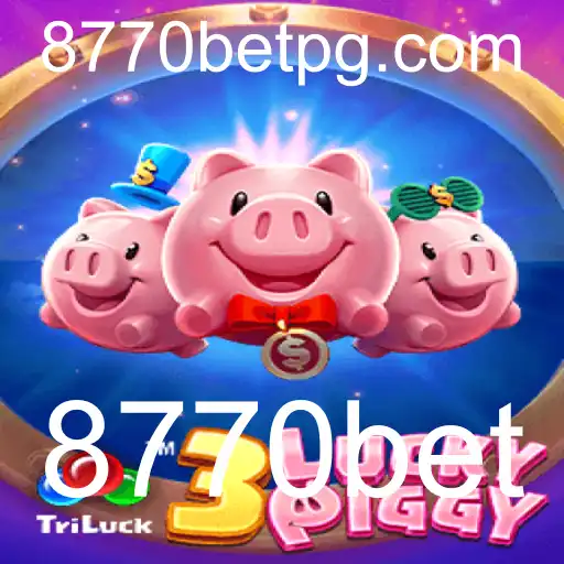 Explorando o Fascinante Mundo do Jogo 3LUCKYPIGGY com 8770bet